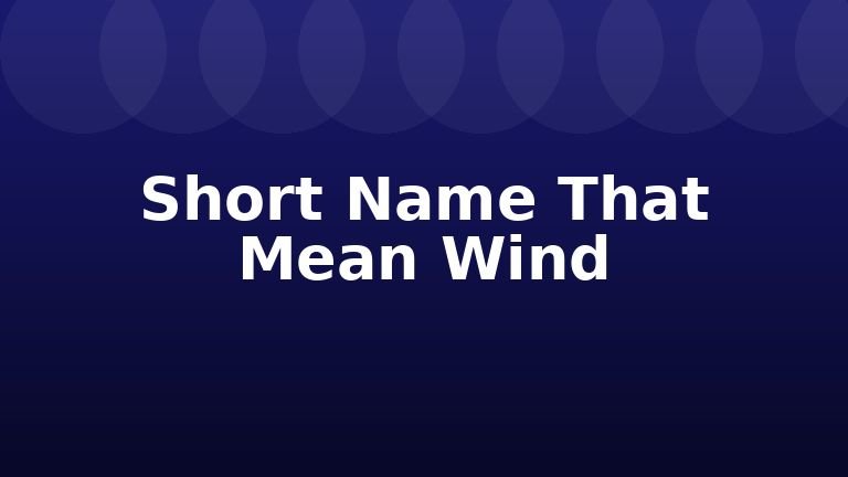 Short Name That Mean Wind