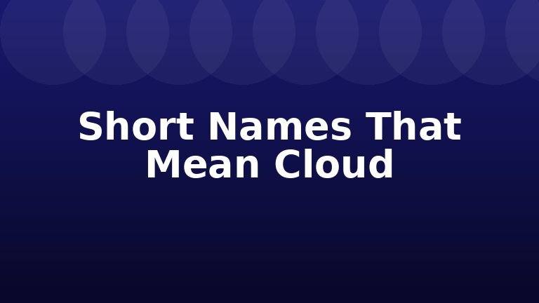 Short Names That Mean Cloud