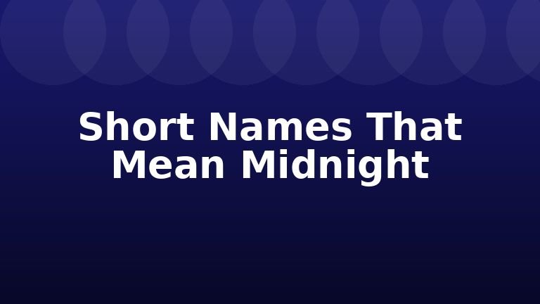Short Names That Mean Midnight