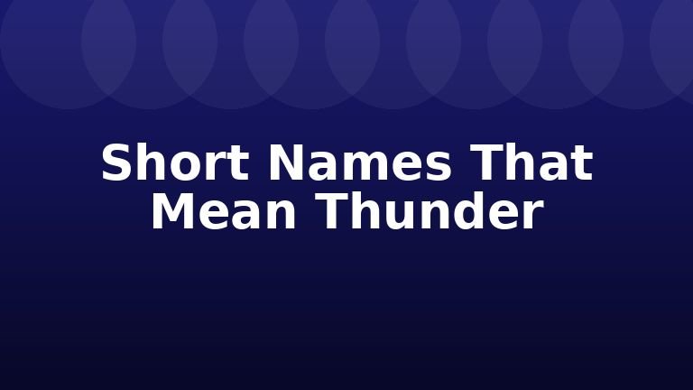 Short Names That Mean Thunder