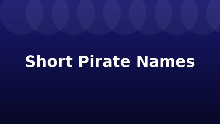 Short Pirate Names