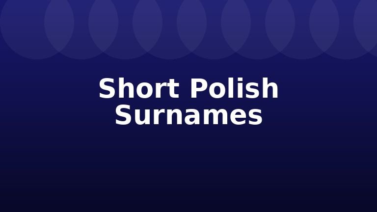 Short Polish Surnames