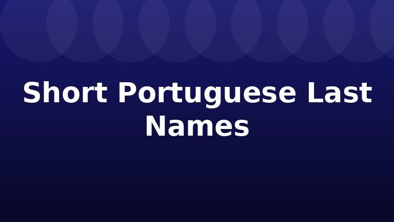 Short Portuguese Last Names