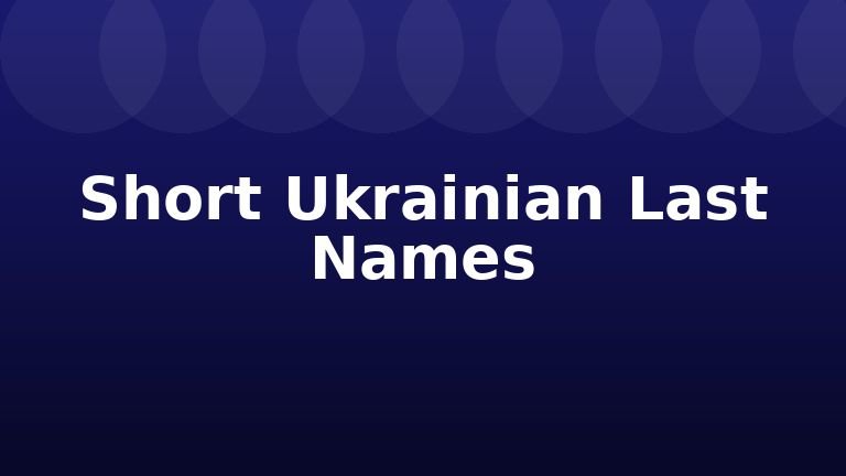 Short Ukrainian Last Names