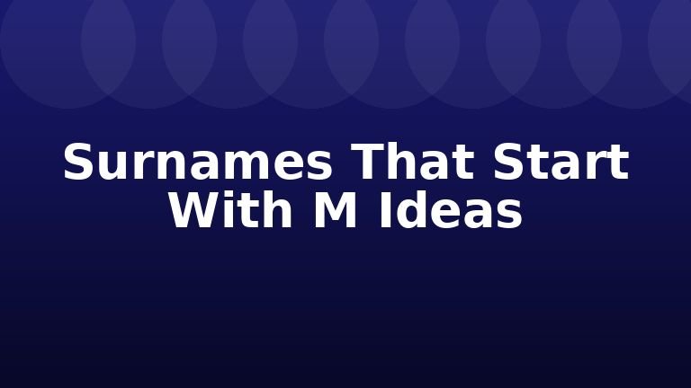 Surnames That Start With M Ideas