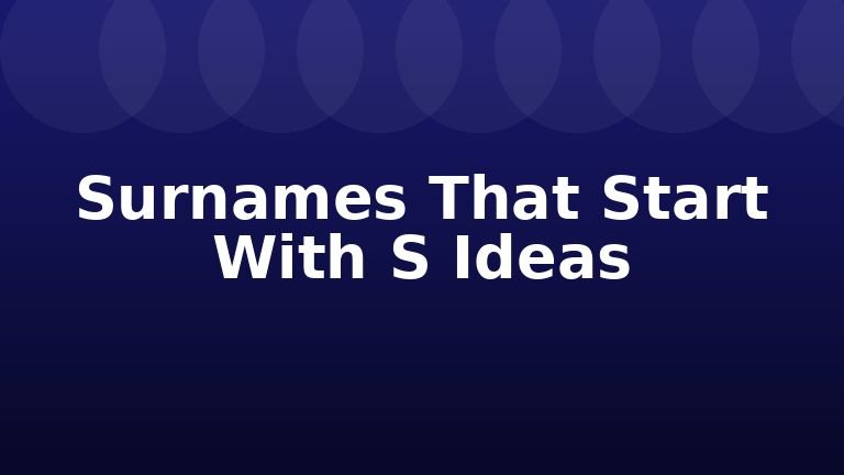 Surnames That Start With S Ideas