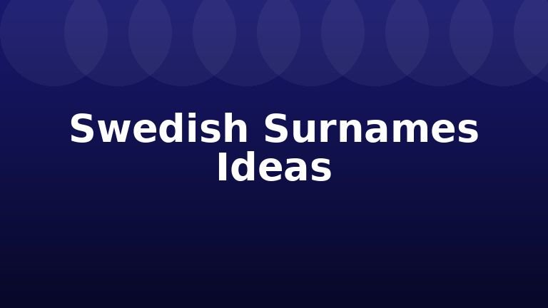Swedish Surnames Ideas