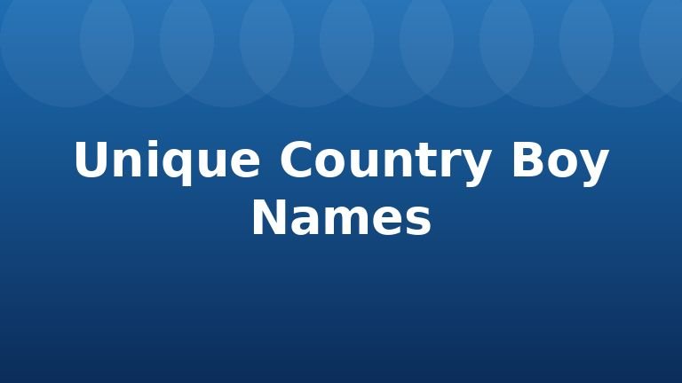 Unique Country Boy Names