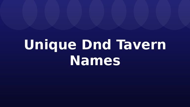 Unique Dnd Tavern Names