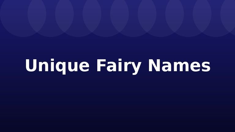 Unique Fairy Names