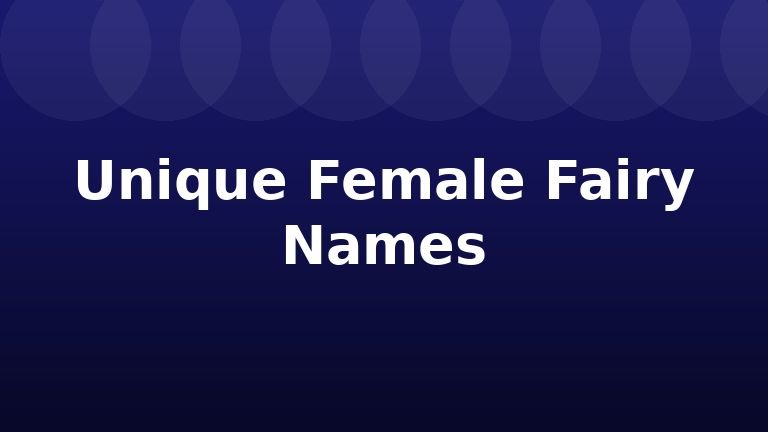 Unique Female Fairy Names