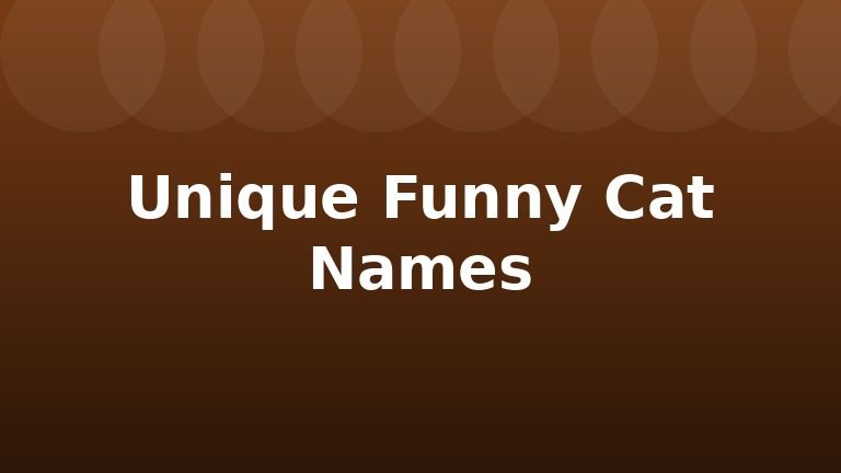 Unique Funny Cat Names