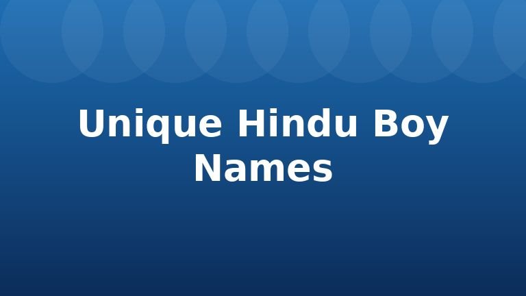 Unique Hindu Boy Names