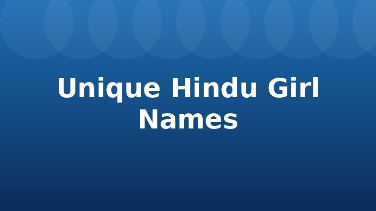 Unique Hindu Girl Names