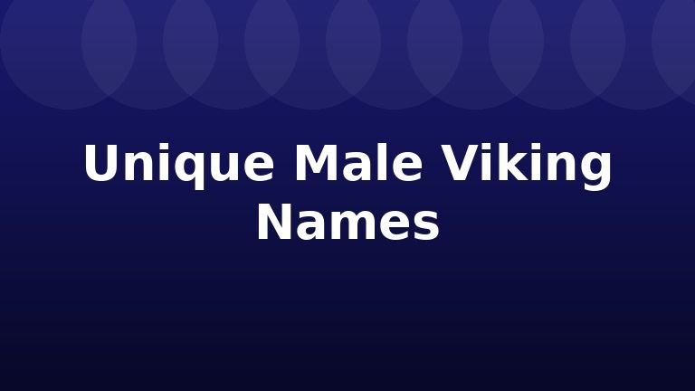 Unique Male Viking Names