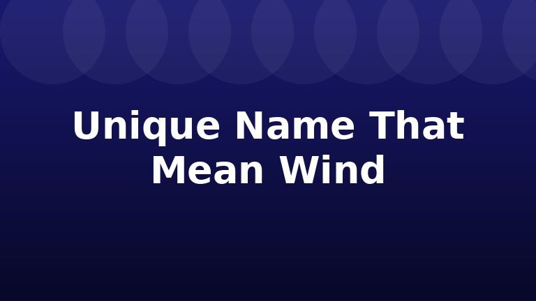 Unique Name That Mean Wind