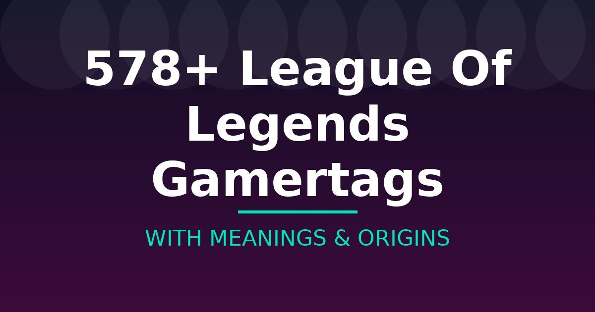 League Of Legends Gamertags
