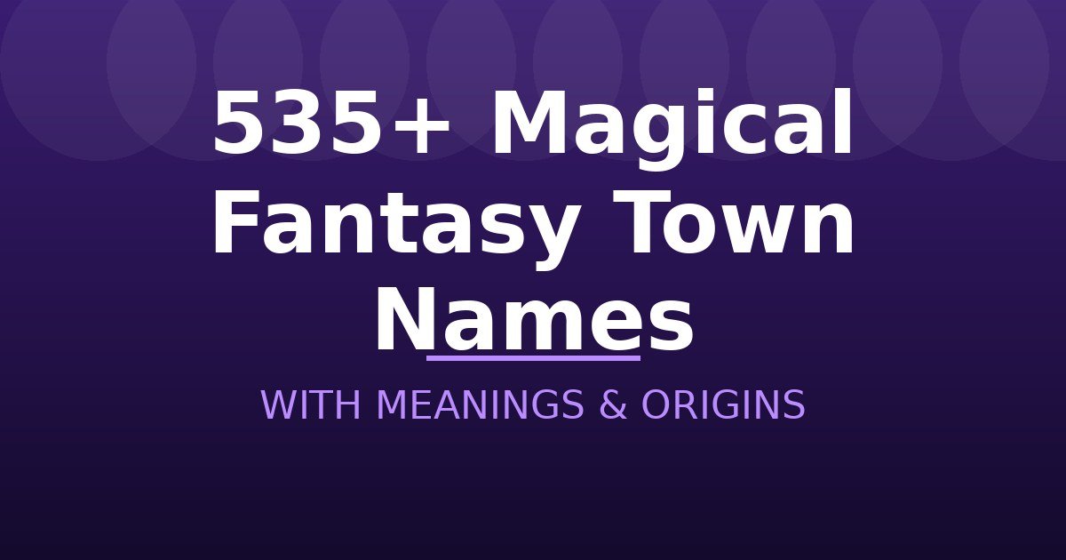 Magical Fantasy Town Names