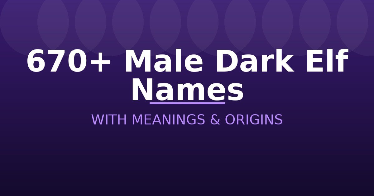 Male Dark Elf Names