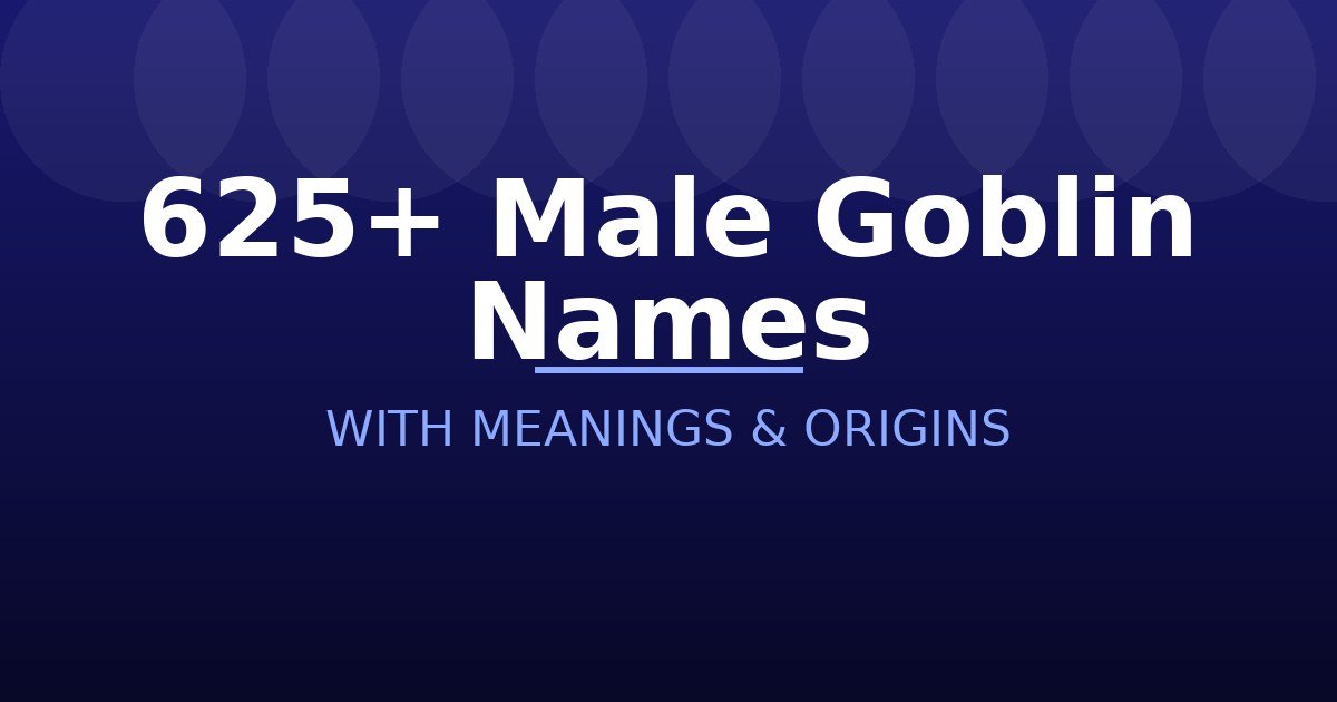Male Goblin Names