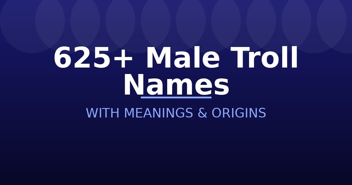 Male Troll Names
