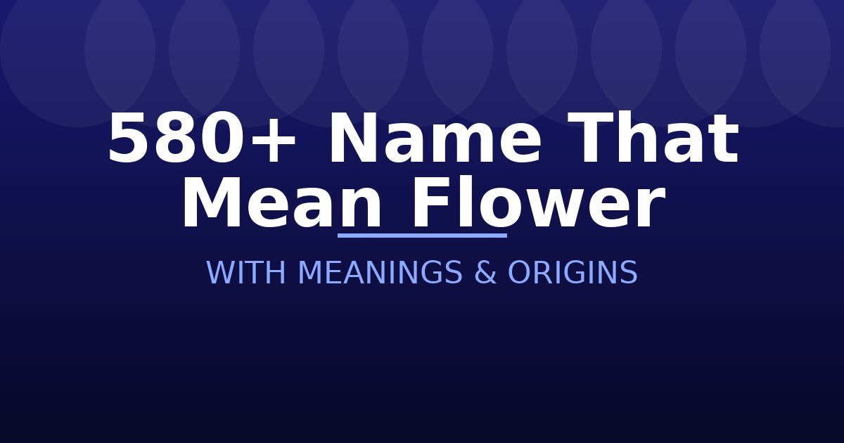 Name That Mean Flower