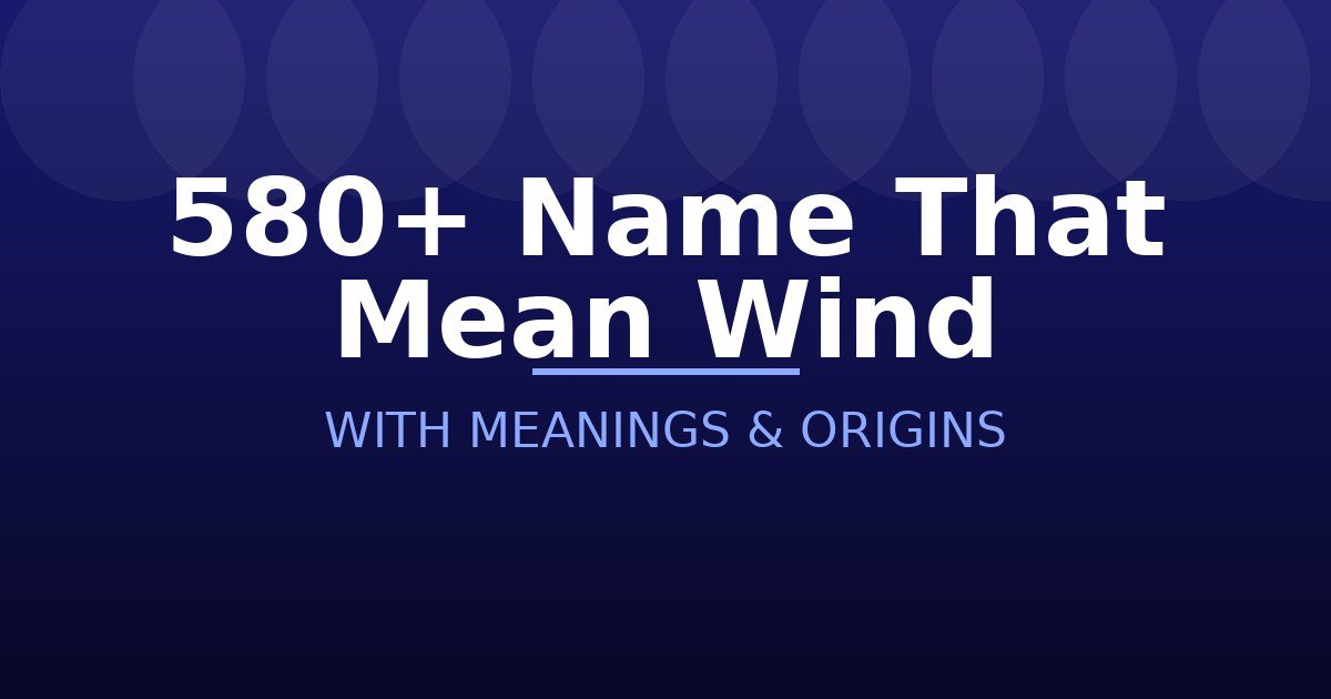 Name That Mean Wind