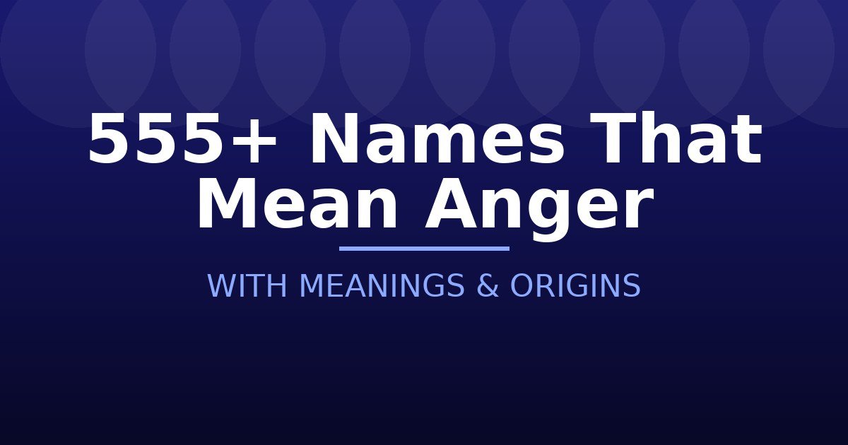 Names That Mean Anger