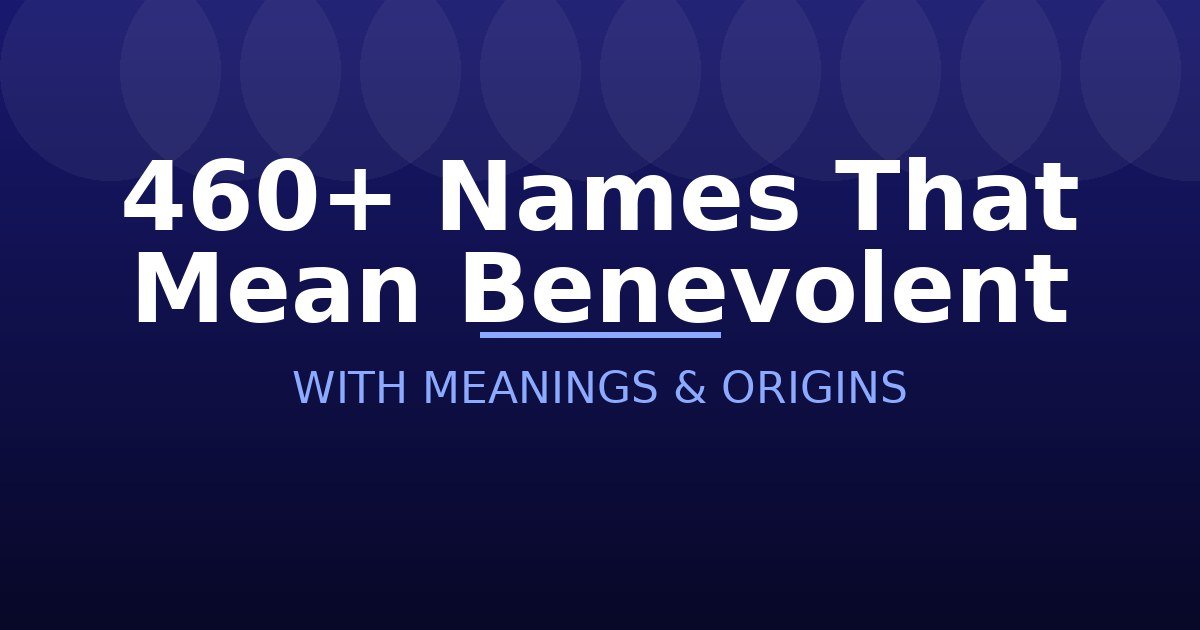 Names That Mean Benevolent