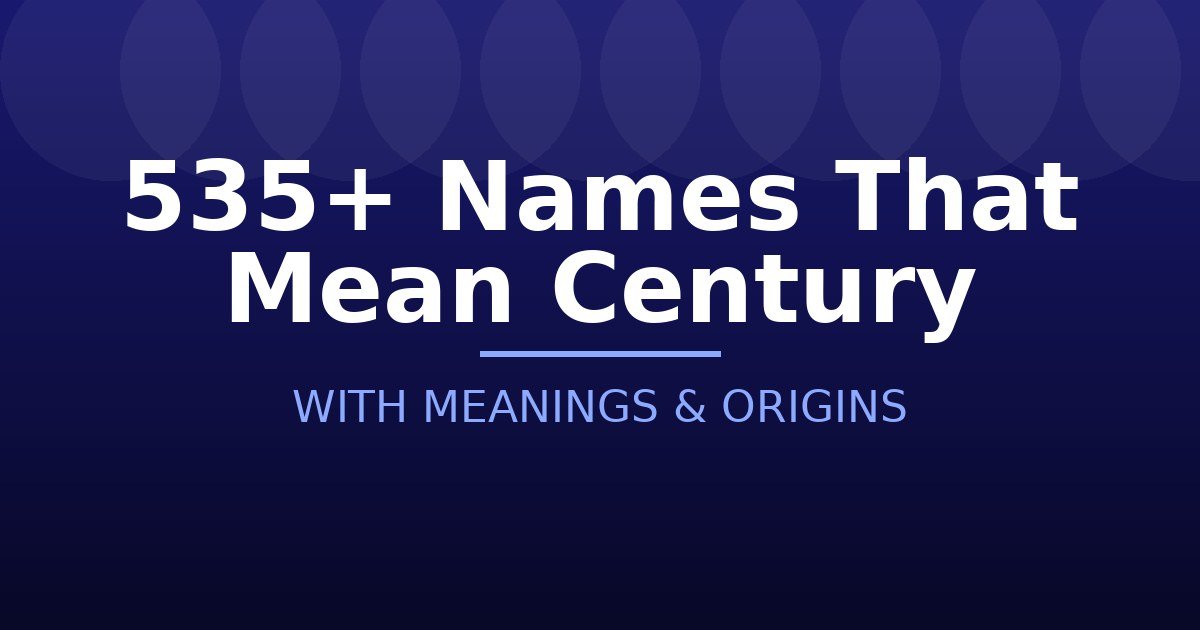 Names That Mean Century