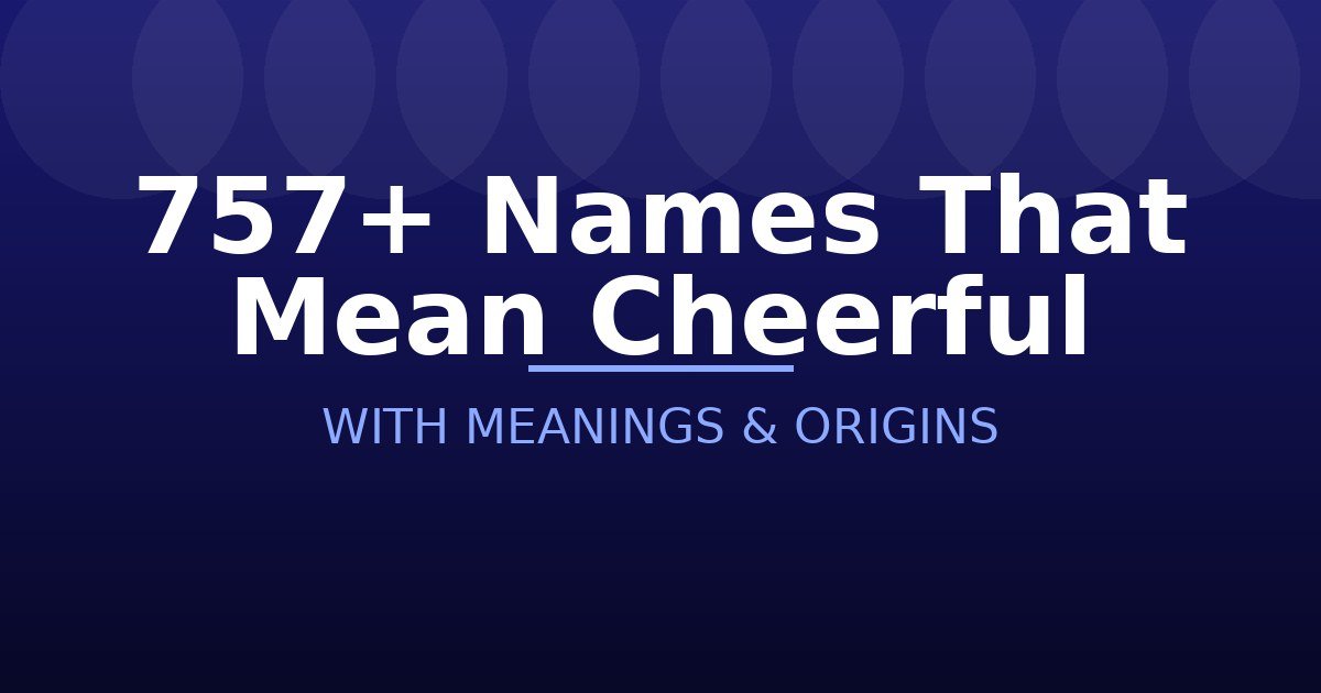 Names That Mean Cheerful