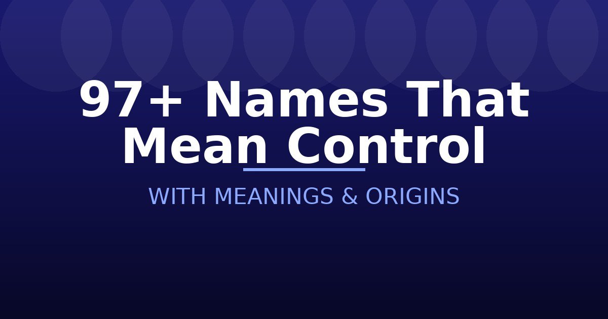 Names That Mean Control