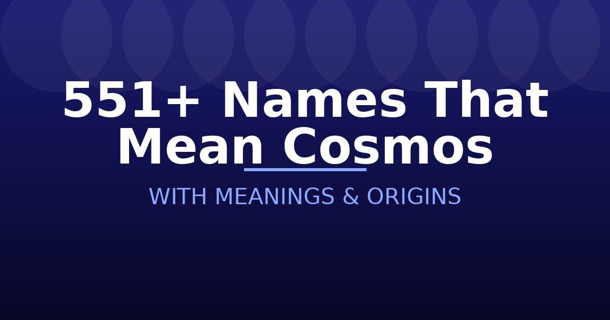 Names That Mean Cosmos