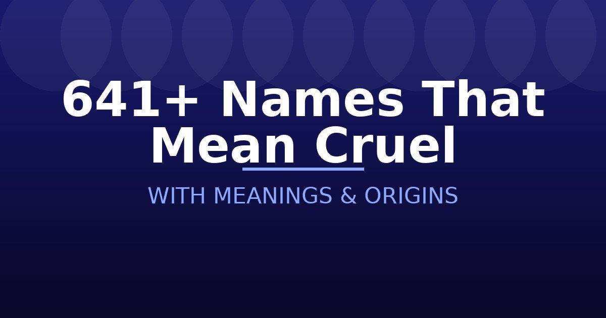 Names That Mean Cruel