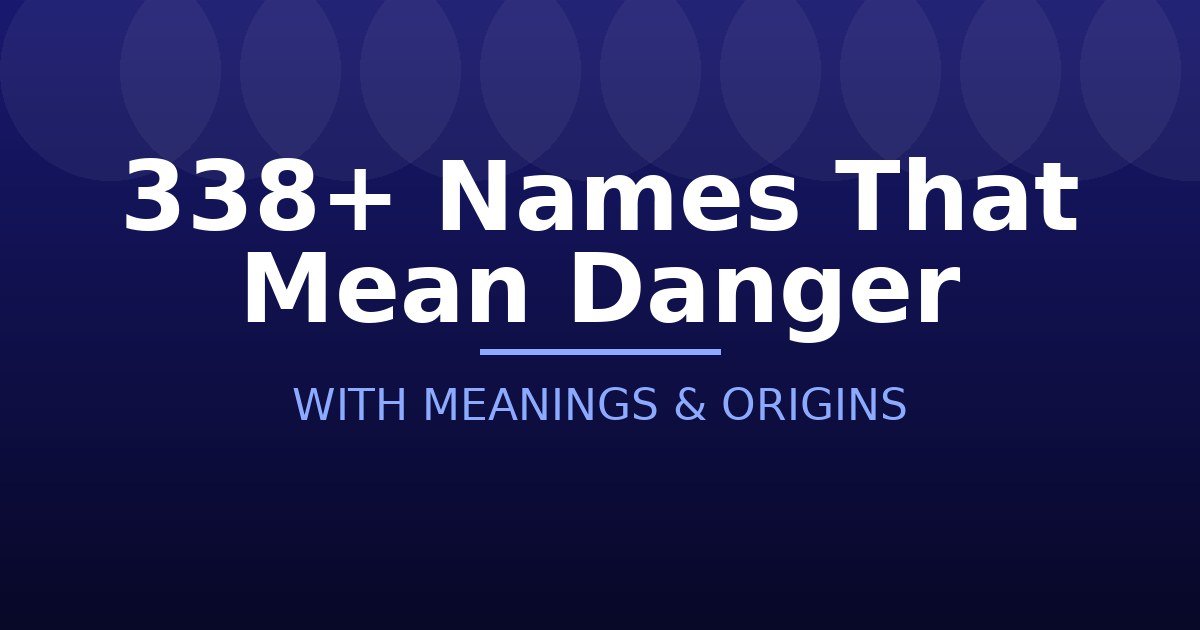 Names That Mean Danger