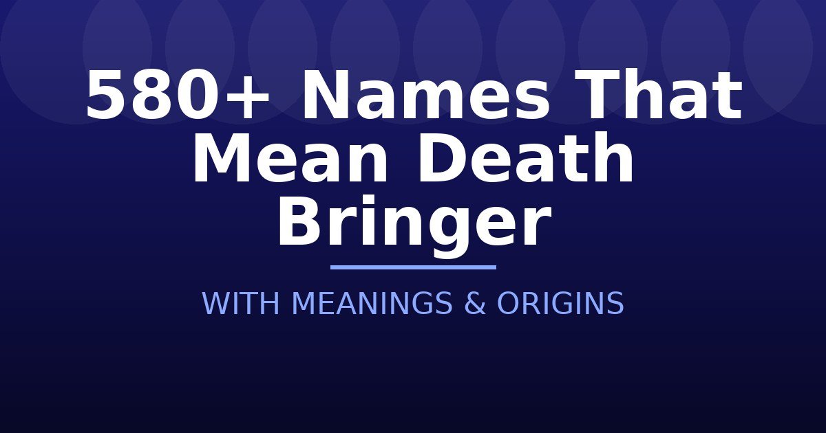 Names That Mean Death Bringer