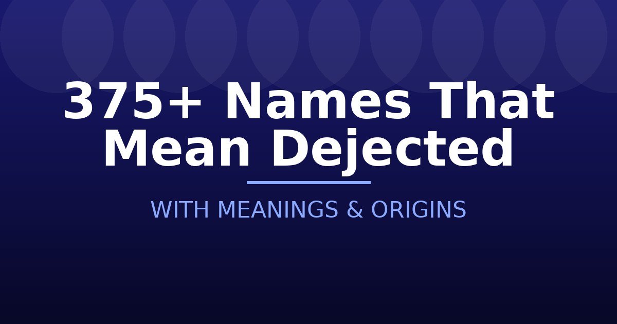 Names That Mean Dejected