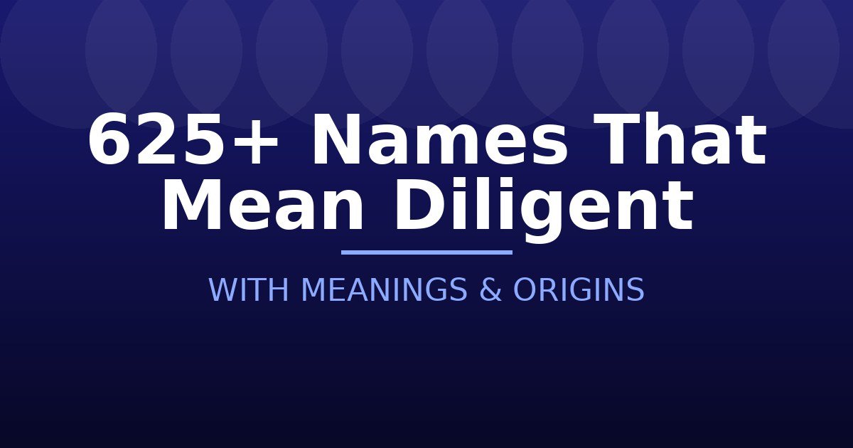Names That Mean Diligent