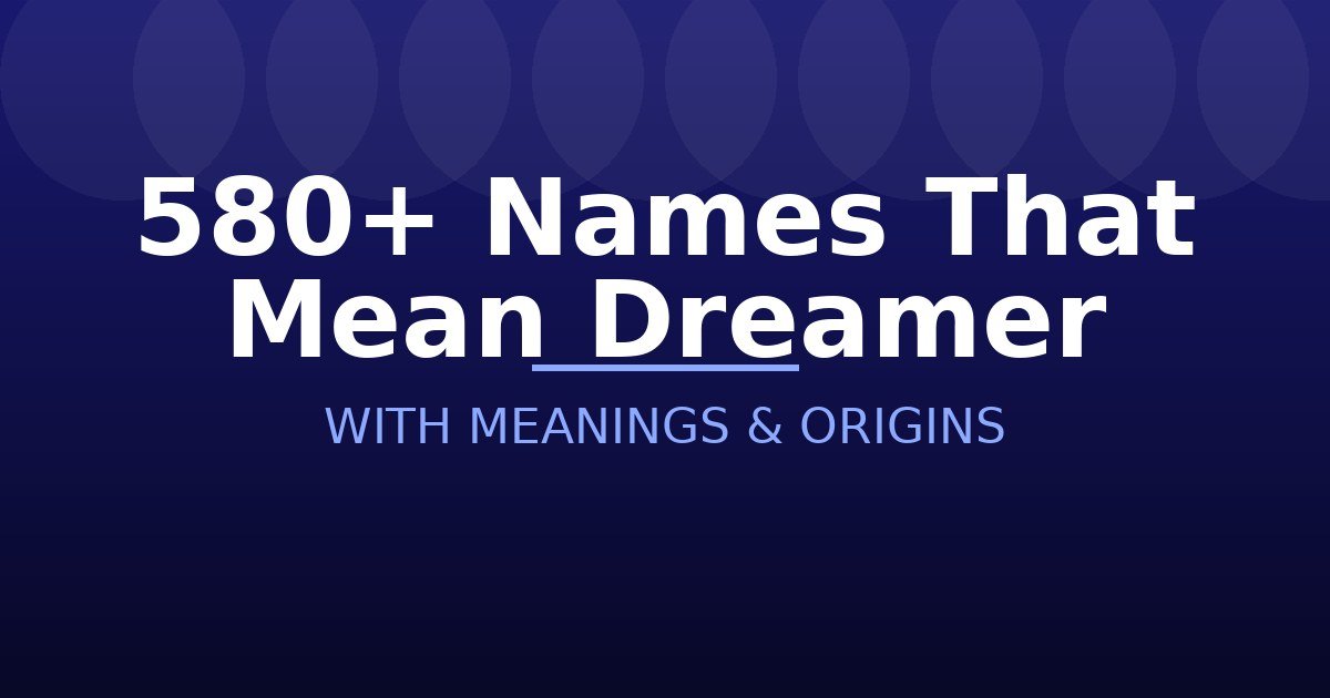 Names That Mean Dreamer