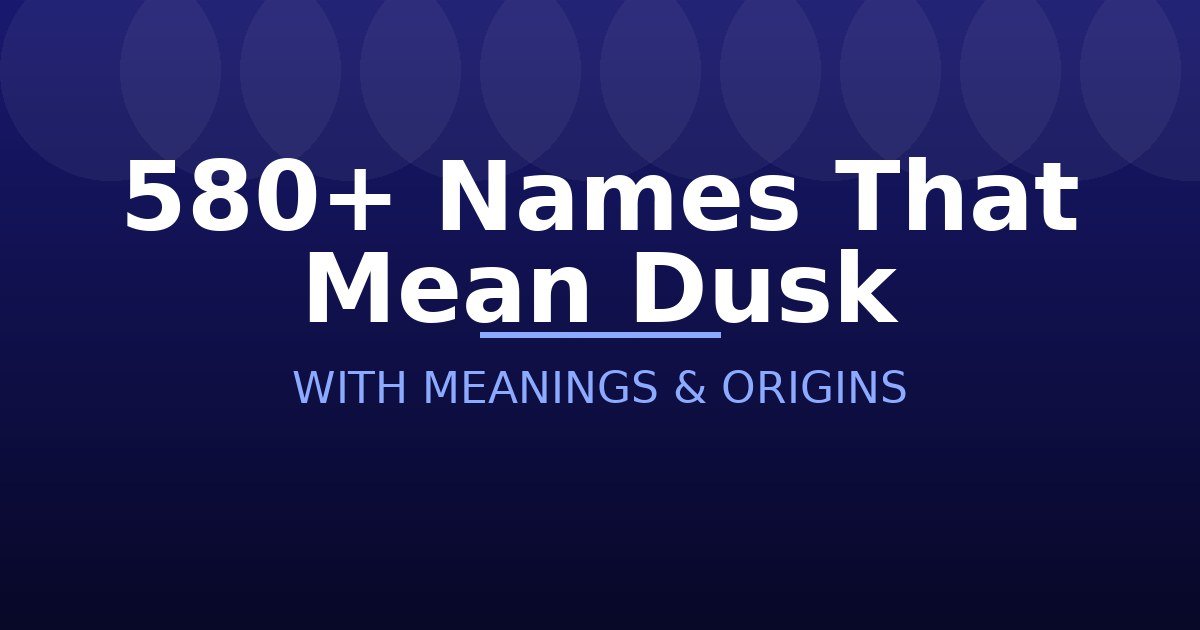Names That Mean Dusk