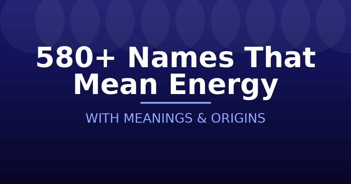 Names That Mean Energy