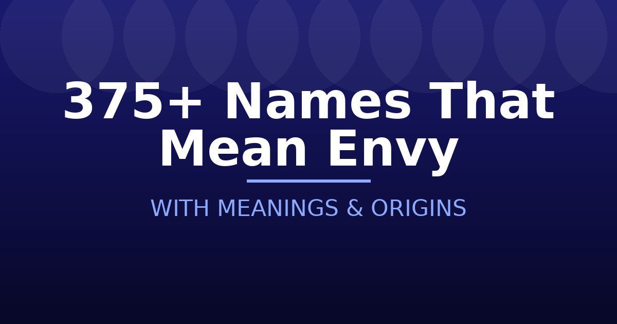 Names That Mean Envy