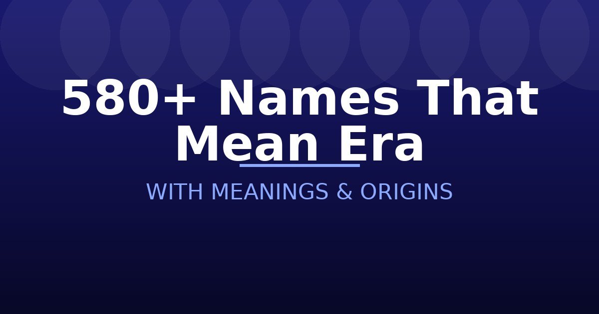 Names That Mean Era