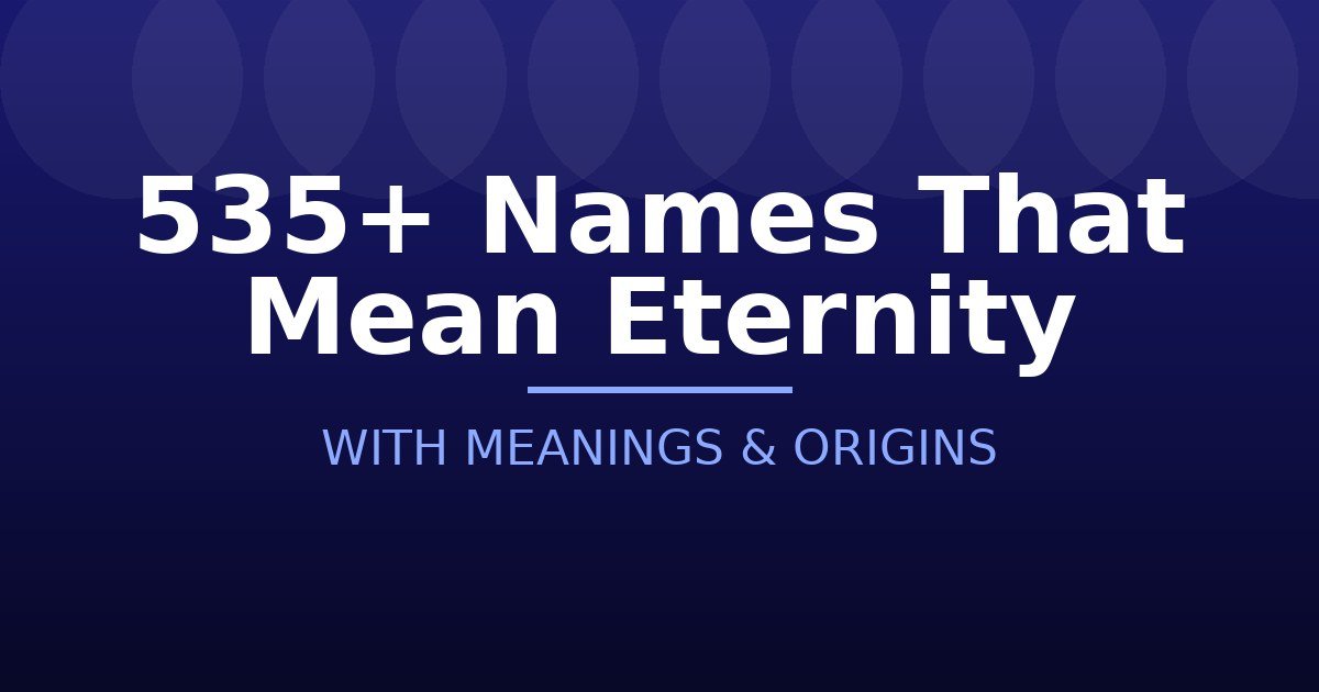 Names That Mean Eternity