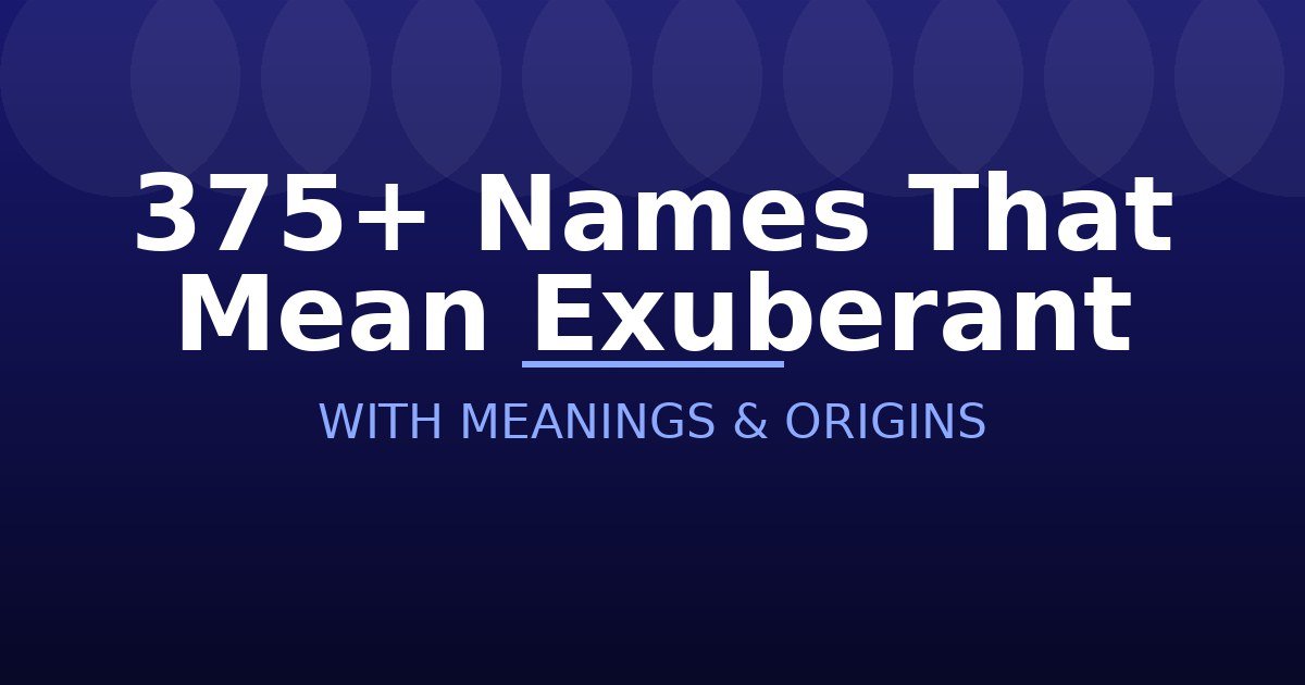 Names That Mean Exuberant