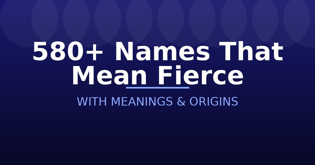 Names That Mean Fierce