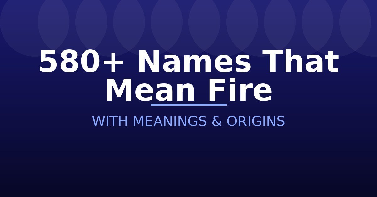 Names That Mean Fire