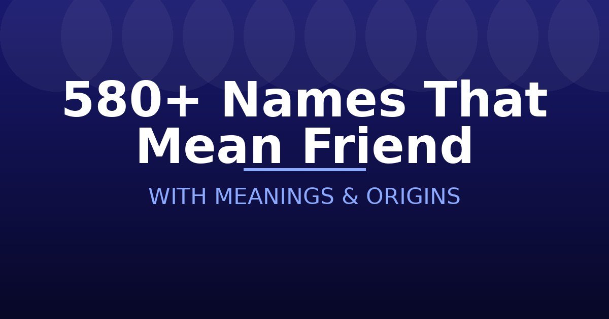 Names That Mean Friend