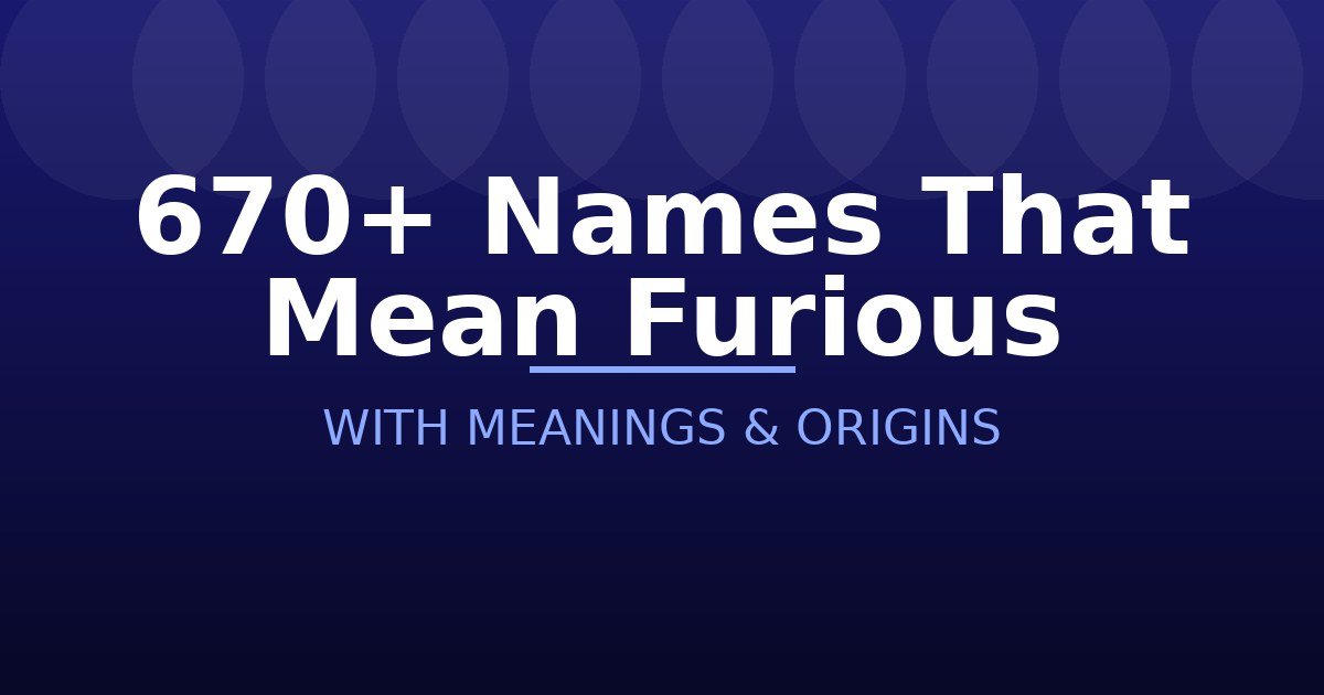 Names That Mean Furious