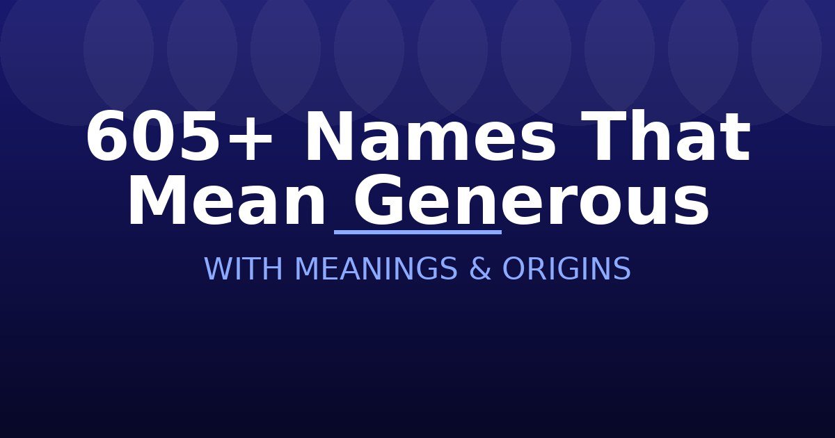 Names That Mean Generous